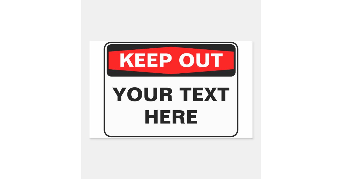 Keep Out Sign Templates KEEP OUT Sign, template, landscape version Rectangular Sticker | Zazzle