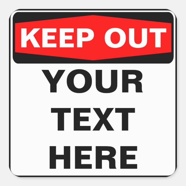 KEEP OUT SIGN, template, squared version Square Sticker (Front)
