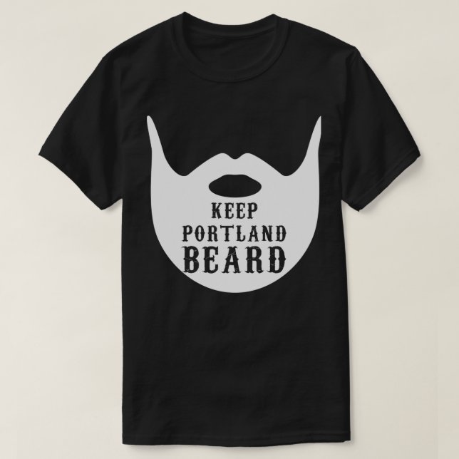 Keep Portland Beard 1 T-Shirt (Design Front)