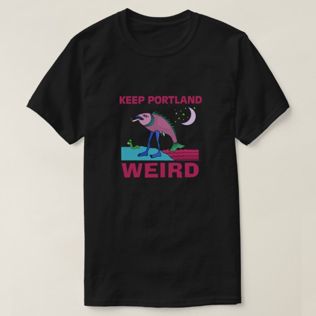 Keep Portland Weird Classic T-Shirt (Design Front)