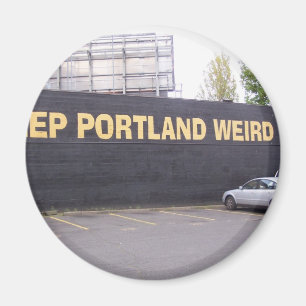 Keep Portland Weird Magnet