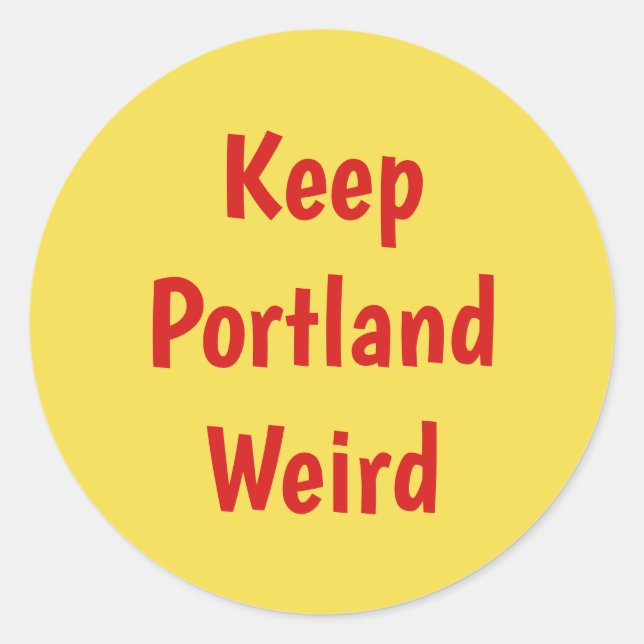Keep Portland Weird stickers (Front)