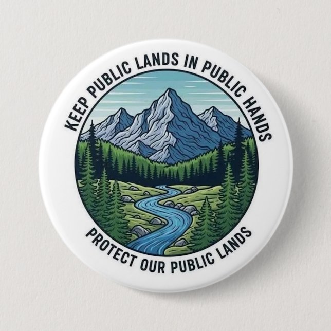 keep public lands in public hands... 7.5 cm round badge (Front)