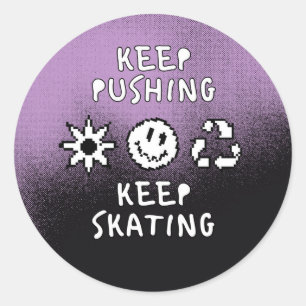 Keep Pushing Keep Skating Classic Round Sticker