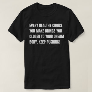 Keep Pushing! T-Shirt