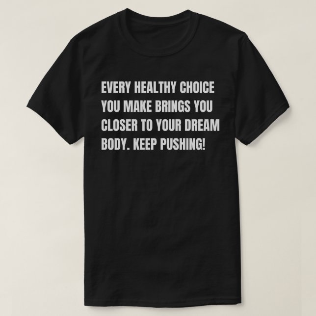 Keep Pushing! T-Shirt (Design Front)