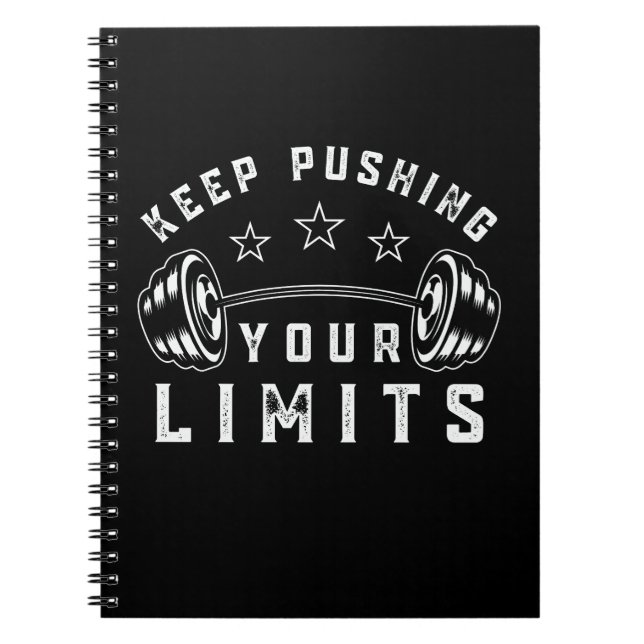 Keep Pushing Your Limits Gym Quote Notebook (Front)