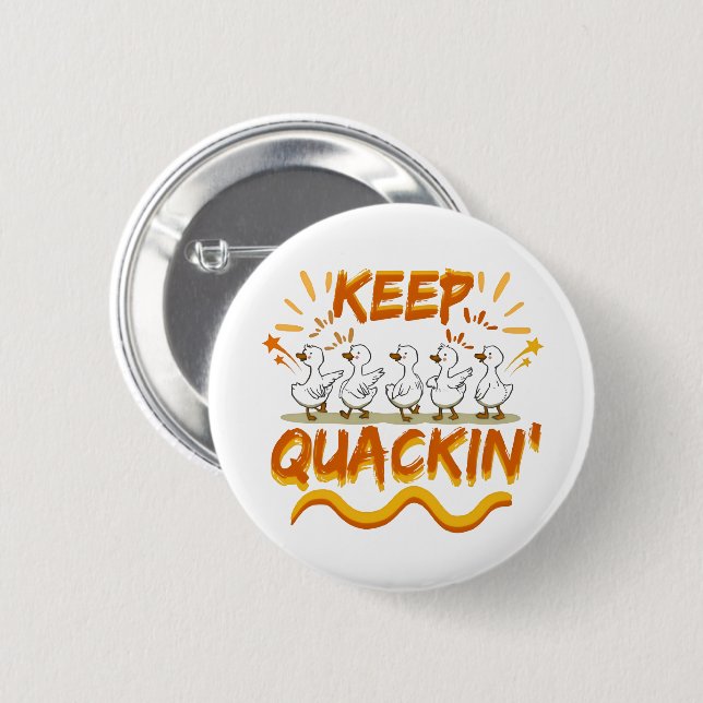 Keep Quackin' (Dancing) Funny Duck Pun 6 Cm Round Badge (Front & Back)