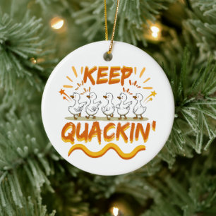 Keep Quackin' (Dancing) Funny Duck Pun Ceramic Tree Decoration