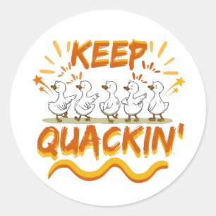 Keep Quackin' (Dancing) Funny Duck Pun Classic Round Sticker