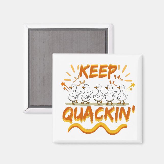 Keep Quackin' (Dancing) Funny Duck Pun Magnet (Front/Back)