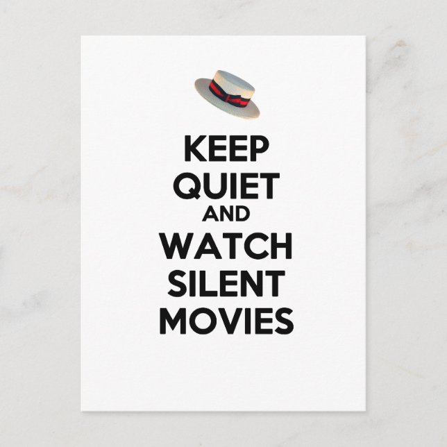 Keep Quiet and Watch Silent Movies Postcard (Front)