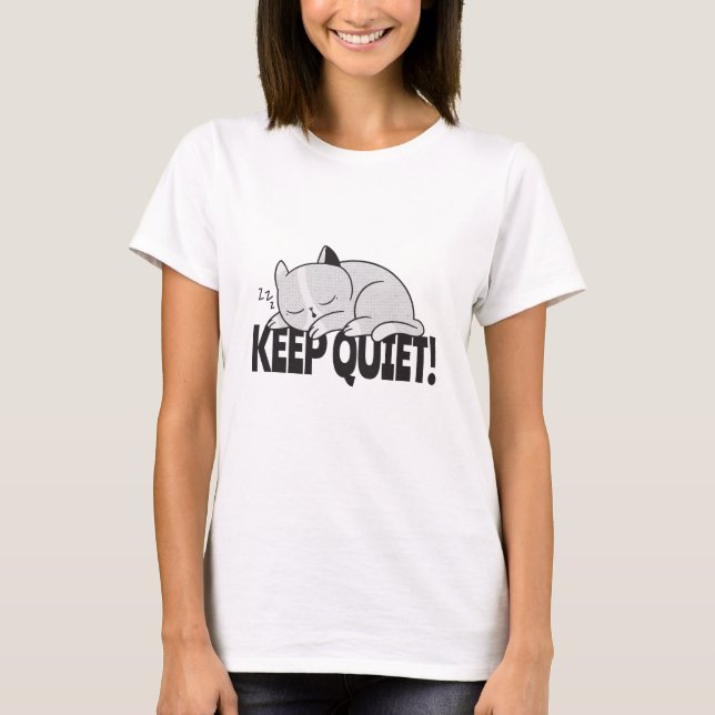 Keep quiet Lazy sleeping cat T-Shirt (Front)