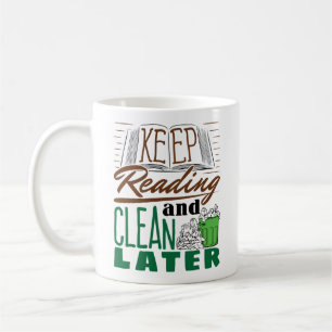 Keep Reading and Clean Later Funny Book Lover Coffee Mug