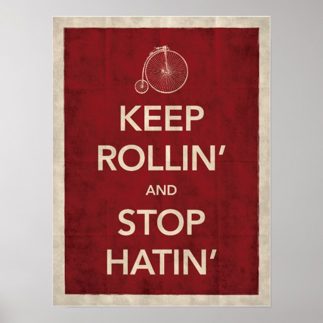 Keep Rollin' and Stop Hatin' Poster (Front)