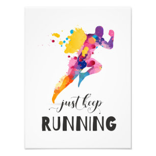 Keep running Motivational quote for Runner Gifts Photo Print