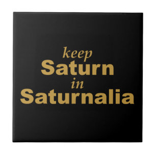 Keep Saturn in Saturnalia Tile