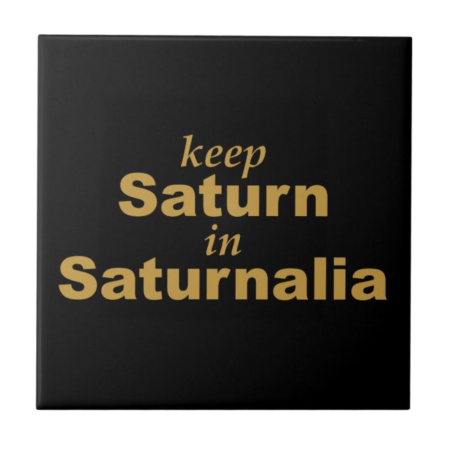 Keep Saturn in Saturnalia Tile (Front)