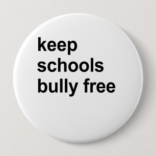keep schools bully free 10 cm round badge