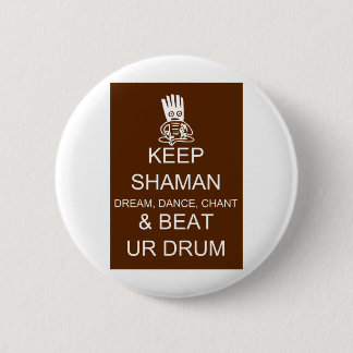 Keep Shaman 6 Cm Round Badge