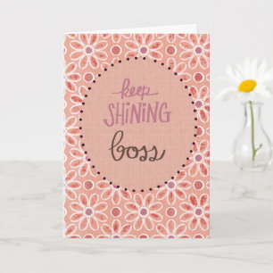 Keep Shining Boss Peach & Mauve Floral Boss's Day Card