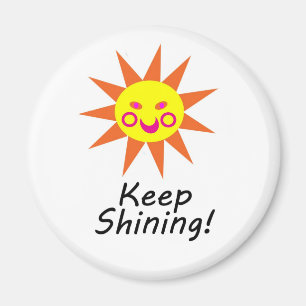 Keep Shining Happy Faced Smiling Sun Magnet