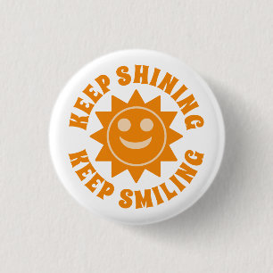 Keep Shining Keep Smiling 3 Cm Round Badge