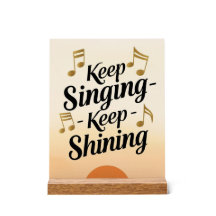 Keep Singing Keep Shining 