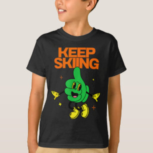 Keep skiing, thumbs up, mountain slope winter T-Shirt