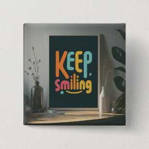 Keep Smiling 15 Cm Square Badge
