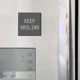 Keep Smiling, charcoal grey white Magnet