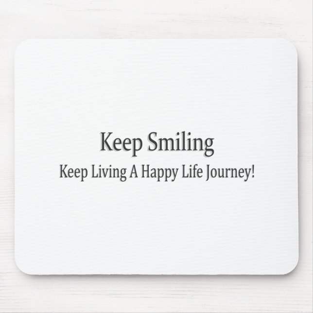 "Keep Smiling" Cute Design. Buy Now Mouse Mat (Front)