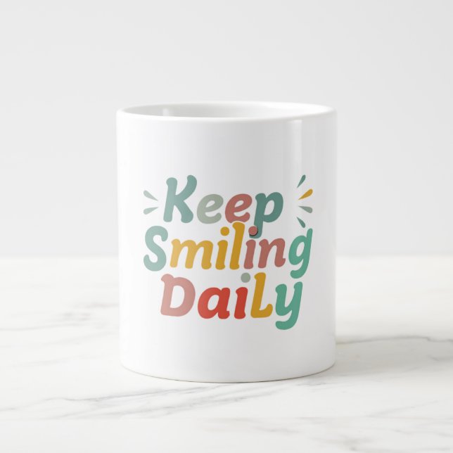 keep smiling daily large coffee mug (Front)