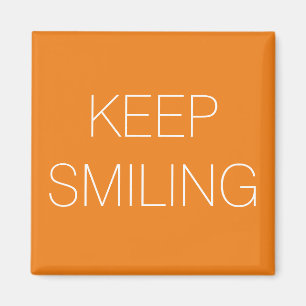 Keep Smiling, orange white Magnet