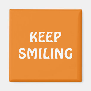 Keep Smiling, orange white Magnet