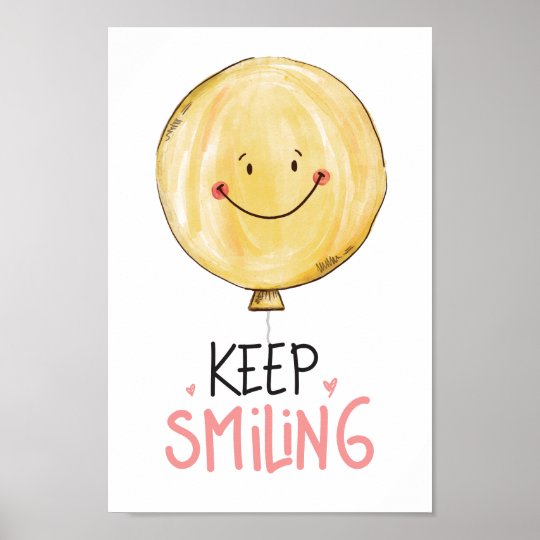 Keep Smiling Yellow Cute Smile Balloon Quote Poster | Zazzle.co.uk