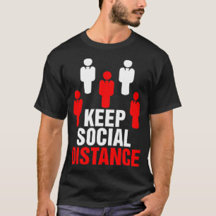 Keep Social Distance Covid-19 Tshirt