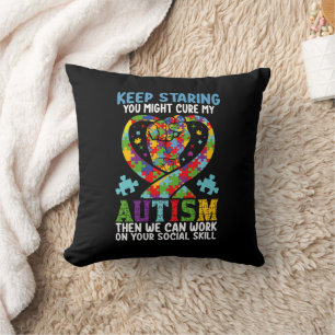 Keep Staring You Might Cure My Autism Awareness Cushion