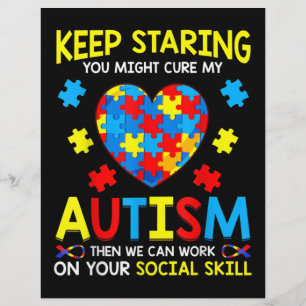 Keep Staring You Might Cure My Autism Flyer