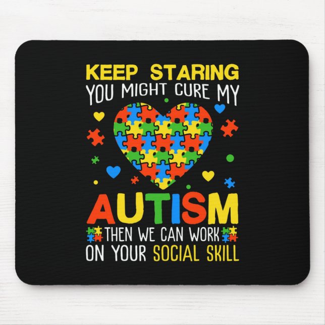 Keep Staring You Might Cure My Autism Puzzle Mouse Mat (Front)