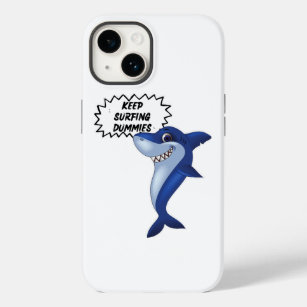 Keep Surfing Dummies   Cute Shark Sayings Case-Mate iPhone 14 Case