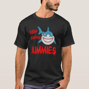 Keep Surfing Dummies Retro Vintage Scary Shark T-Shirt
