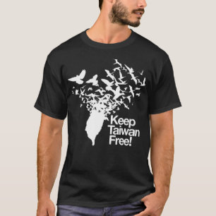 Keep Taiwan Free with Peace Birds flying out  T-Shirt