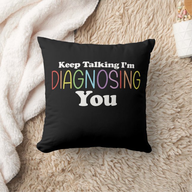 Keep Talking I’m Diagnosing You Speech Therapy Cushion (Blanket)