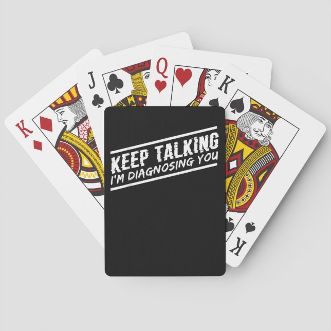 Keep Talking I'm Diagnosing You Psychologist Thera Playing Cards (Back)