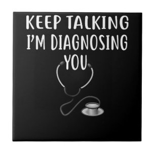 Keep Talking I'm Diagnosing You Psychology  Copy Tile