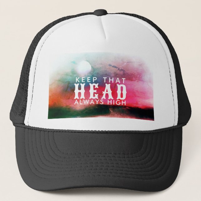 Keep That Head Always High Quote Trucker Hat (Front)