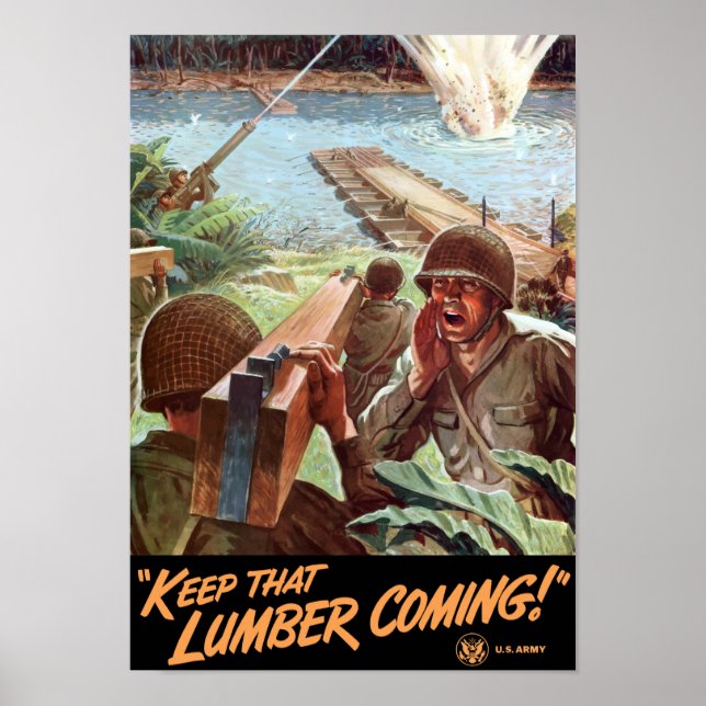 Keep That Lumber Coming -- WWII Poster (Front)