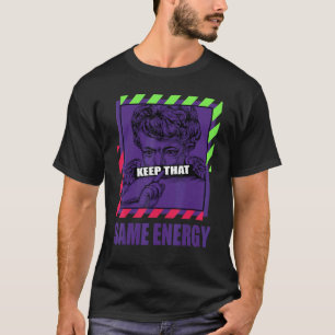 Keep That Same Energy Alternate Bel Air 5s Matchin T-Shirt