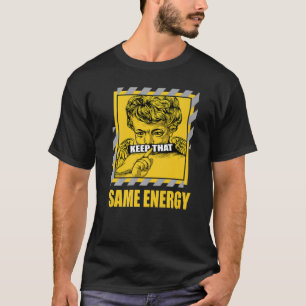 Keep That Same Energy Lightning 4s Matching T-Shirt